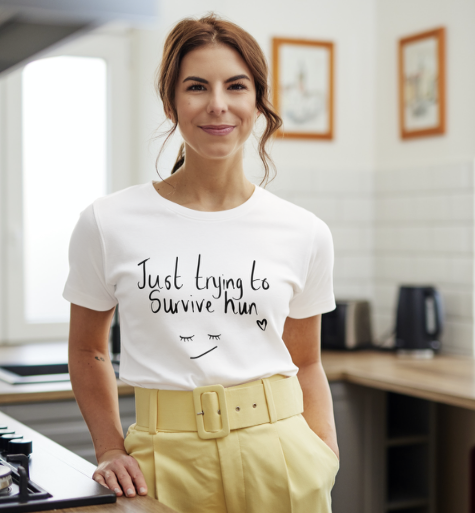 Just Trying To Survive Hun Organic T Shirt
